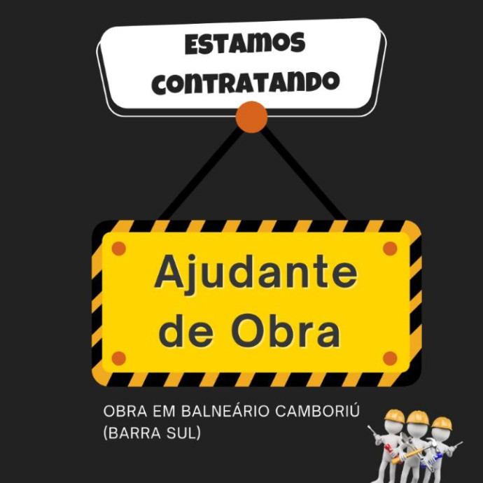Estamos Contratando Ajudante de obra
