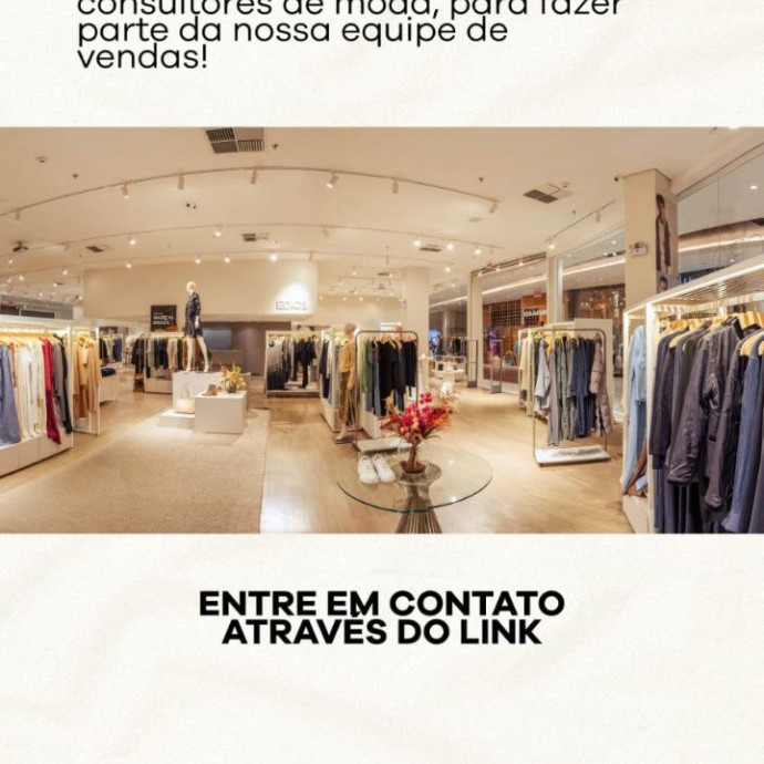 Estamos procurando Consultores de moda, para fazer parte da nossa equipe de vendas!