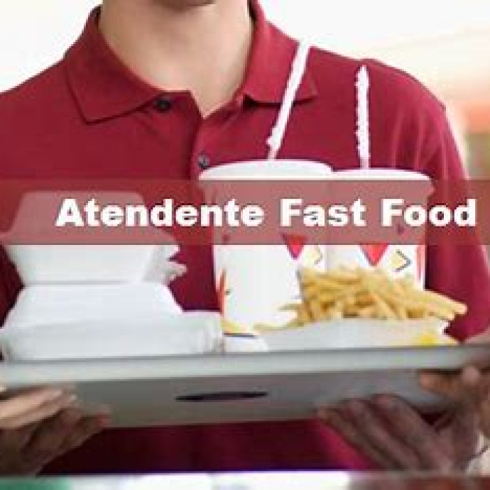 Atendente Fast Food – Não Precisa Ter Experiência