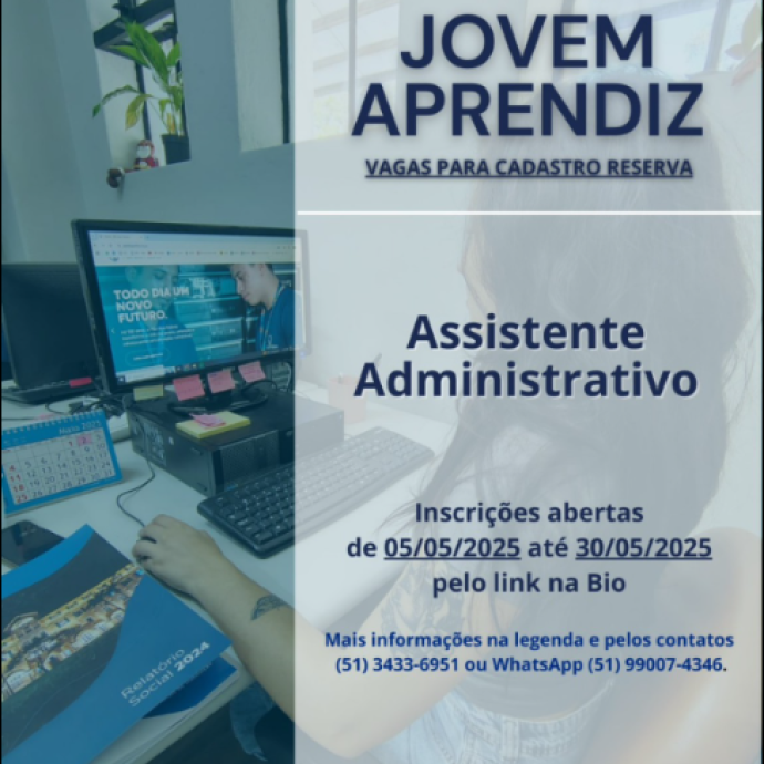 Inscrições para Cadastro Reserva do curso de Assistente Administrativo da Aprendizagem Profissional do Pão dos Pobres. 
